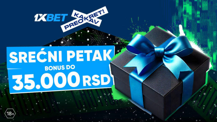 “srecni-petak”-na-1xbet:-iskoristite-priliku-za-bonus-do-35.000-dinara-u-samo-jednom-danu!