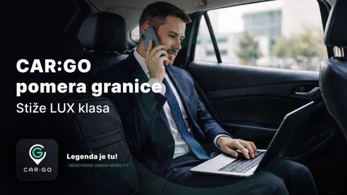 car:go-pomera-granice:-stize-lux-klasa-i-novi-nivo-premium-voznje-po-beogradu