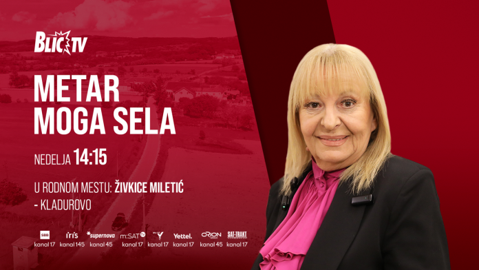 (video)-vlaska-magija,-ljubav-od-pola-veka-i-porodicno-imanje-ekipa-emisije-“metar-moga-sela”-u-rodnom-mestu-zivkice-miletic,-nedelja-14.15-h,-blic-tv