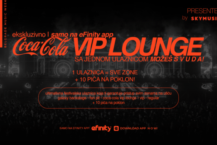 dozivi-full-experience-na-belgrade-music-week-26-uz-coca-cola-vip-lounge-ulaznicu!-jedna-ulaznica,-sve-festivalske-zone-i-10-pica-na-poklon:-ekskluzivno-na-efinity-aplikaciji