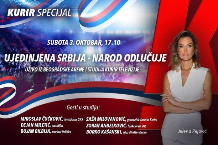 kurir-specijal-“ujedinjena-srbija-–-narod-odlucuje”:-uzivo-iz-beogradske-arene-i-studija-kurir-televizije-–-subota,-3-oktobar-od-17.10